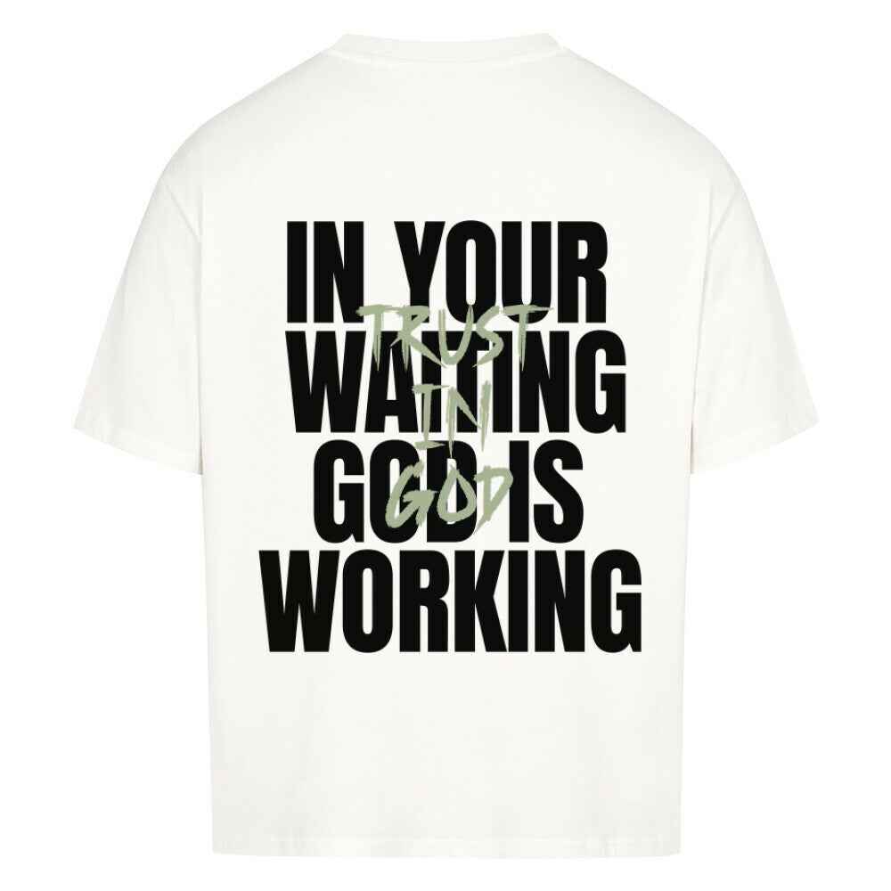 GOD IS WORKING OVERSIZE SHIRT