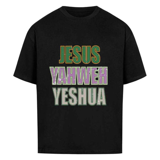 JESUS YAHWEH YESHUA OVERSIZE SHIRT