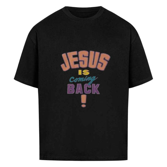 JESUS IS COMING BACK OVERSIZE SHIRT