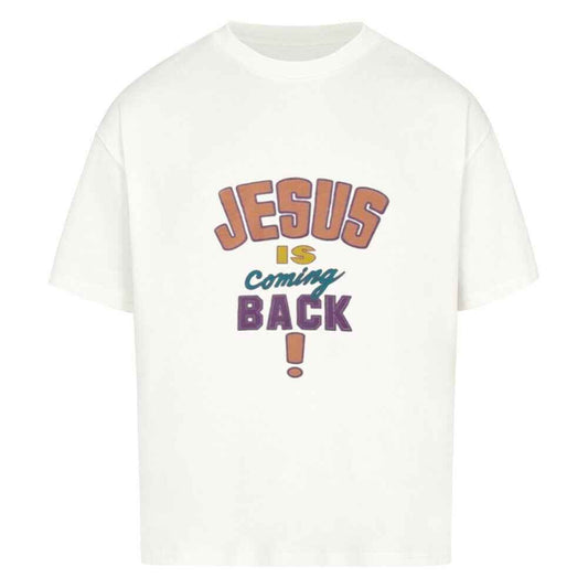 JESUS IS COMING BACK OVERSIZE SHIRT