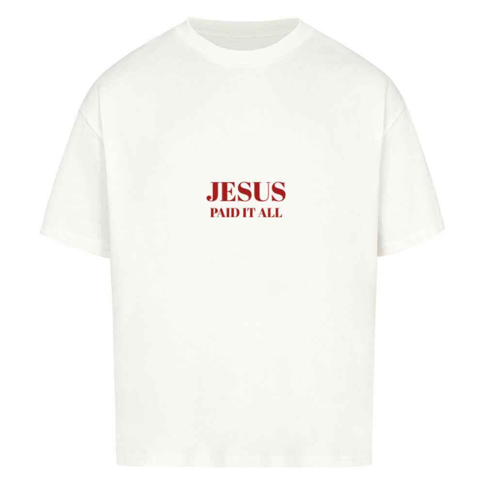 JESUS PAID IT ALL OVERSIZE SHIRT