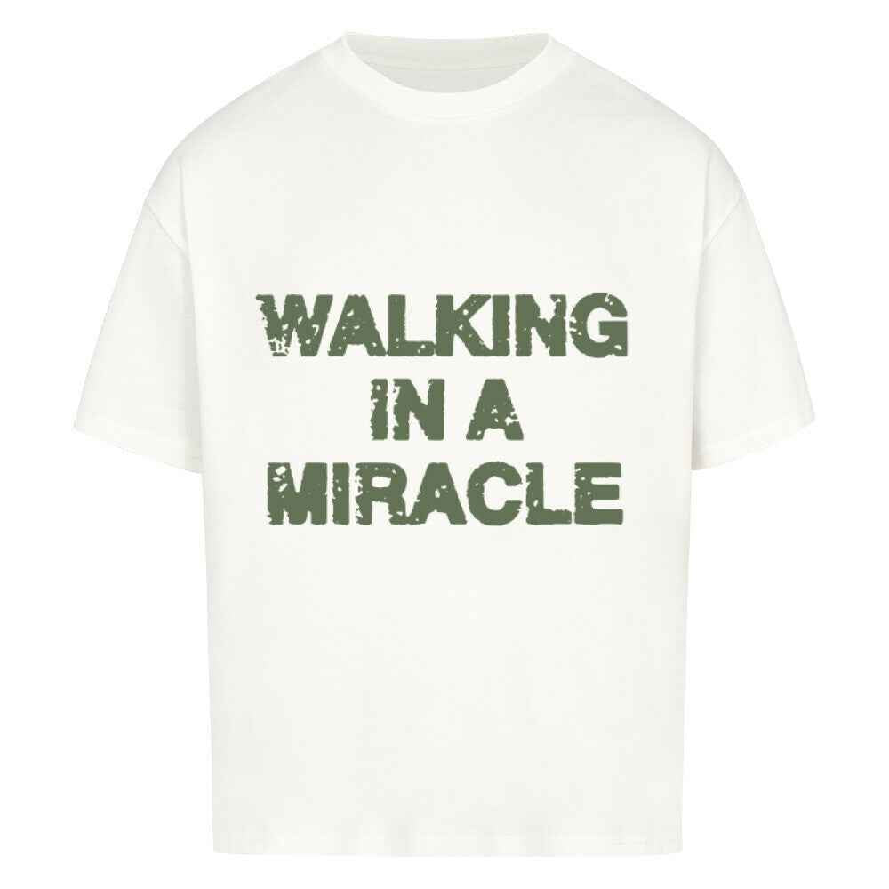 WALKING IN A MIRACLE OVERSIZE SHIRT