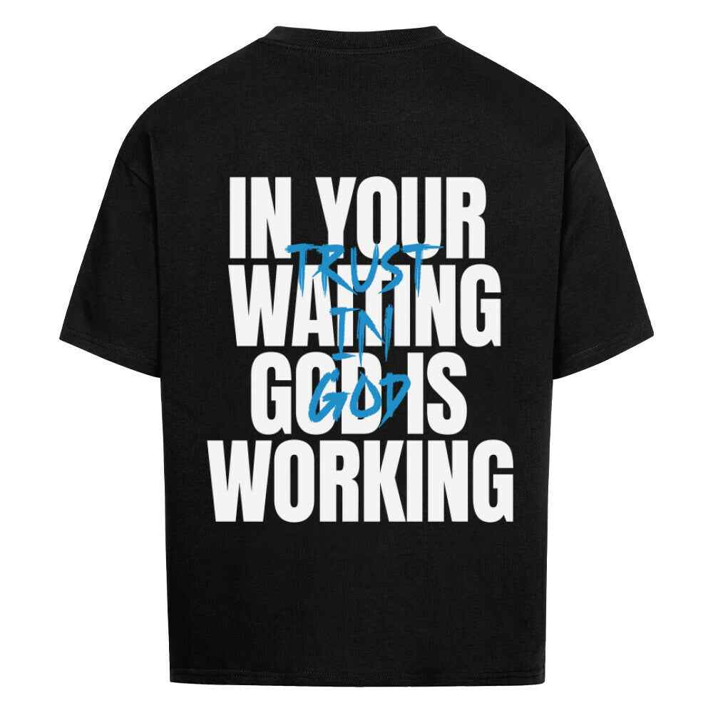 GOD IS WORKING OVERSIZE SHIRT