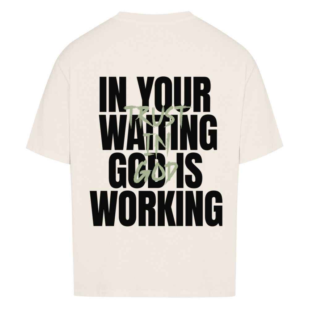 GOD IS WORKING OVERSIZE SHIRT